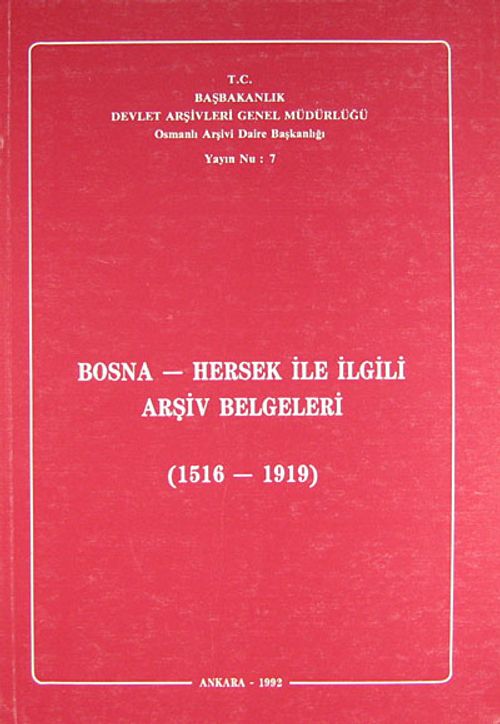 Bosna-Hersek ile İlgili Arşiv Belgeleri 1516-1919 (Ürün Kodu:1-C-11)