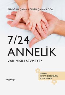 7/24 Annelik & Var mısın Sevmeye?