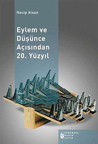Eylem ve Düşünce Açısından 20. Yüzyıl