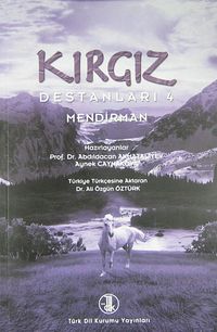Kırgız Destanları 4 & Mendirman