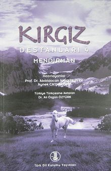 Kırgız Destanları 4 & Mendirman