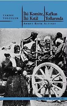 İki Komite, İki Kıtal Kafkas Yollarında