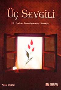 Üç Sevgili & Hz. Zeyd (r.a.) - Ümmü Eymen (r.a) - Üsame (r.a.)