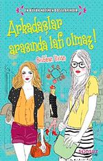 Arkadaşlar Arasında Lafı Olmaz!