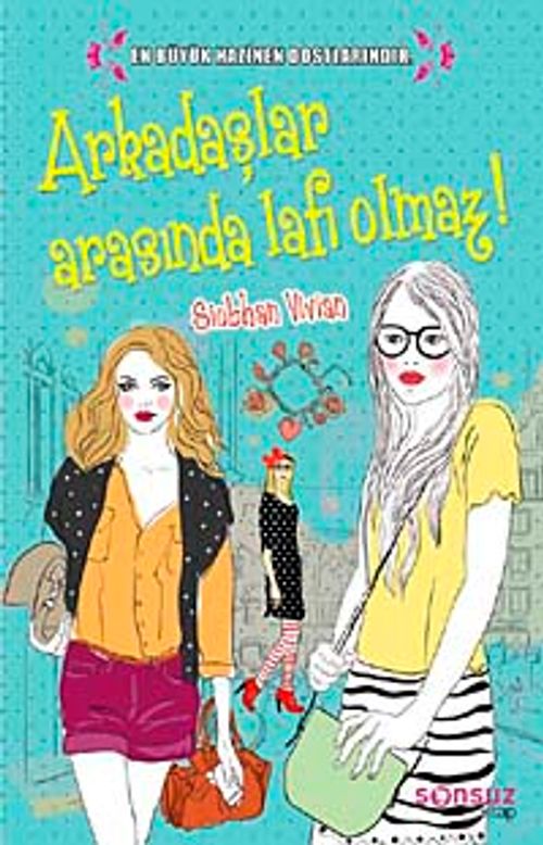 Arkadaşlar Arasında Lafı Olmaz!