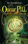 Oscar Pill & Medicus'ların Dirilişi