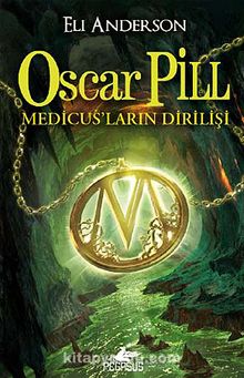 Oscar Pill & Medicus'ların Dirilişi - Eli Anderson