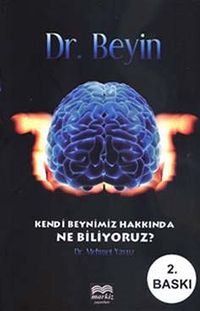Dr. Beyin & Kendi Beynimiz Hakkında Ne Biliyoruz?