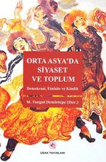Orta Asya'da Siyaset ve Toplum & Demokrasi,Etnisite  ve Kimlik