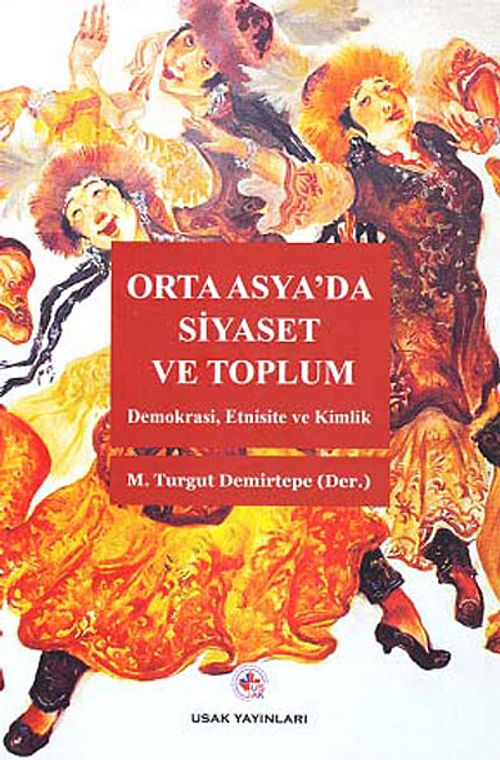 Orta Asya'da Siyaset ve Toplum & Demokrasi,Etnisite  ve Kimlik