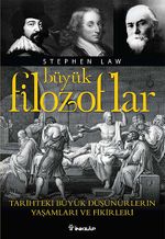 Büyük Filozoflar & Tarihteki Büyük Düşünürlerin Yaşamları ve Fikirleri