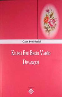 Kilisli Ebu Bekir Vahid Divançesi