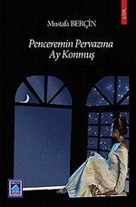 Penceremin Pervazına Ay konmuş