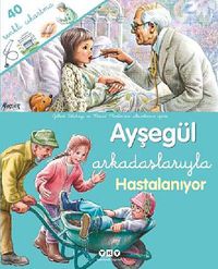 Ayşegül Arkadaşlarıyla - Hastalanıyor