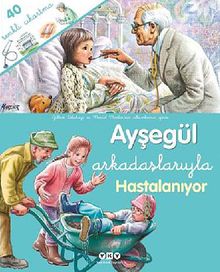 Ayşegül Arkadaşlarıyla - Hastalanıyor