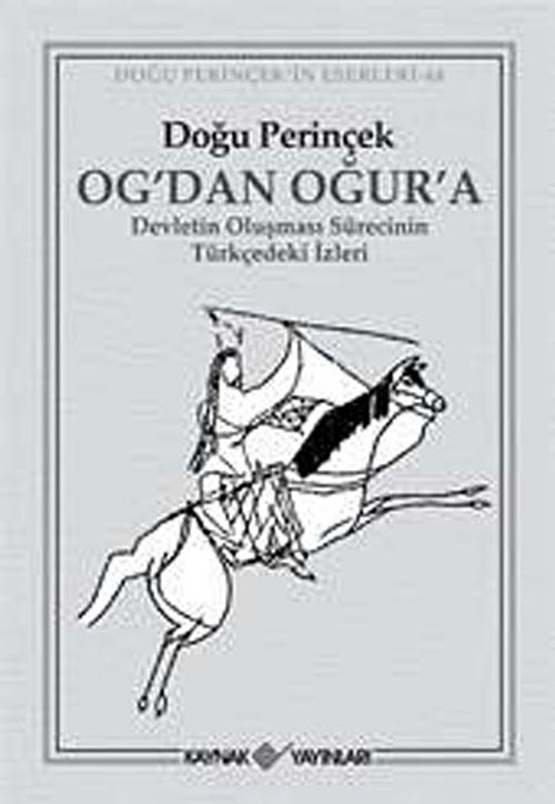 Og'dan Oğur'a & Devletin Oluşması Sürecinin Türkçedeki İzleri
