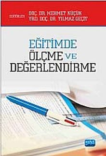 Eğitimde Ölçme ve Değerlendirme (Mehmet Küçük-Yılmaz Geçit)