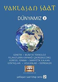 Yaklaşan Saat & Dünyamız 2