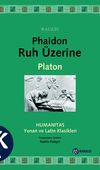 Phaidon Ruh &Uuml;zerine & Humanitas Yunan ve Latin Klasikleri