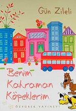 Benim Kahraman Köpeklerim