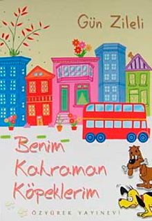 Benim Kahraman Köpeklerim