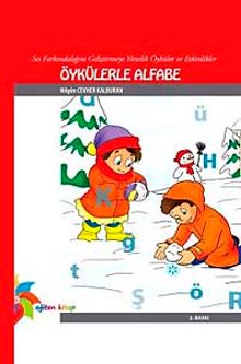 Öykülerle Alfabe & Ses Farkındalığını Geliştirmeye Yönelik Öyküler ve Etkinlikler