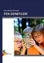Okul Öncesi Eğitimde Fen Deneyleri
