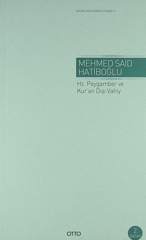 Hz. Peygamber ve Kur'an Dışı Vahiy / Gaybi Hadisler Meselesi (Karton Kapak)