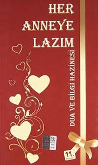 Her Anneye Lazım & Dua ve Bilgi Hazinesi