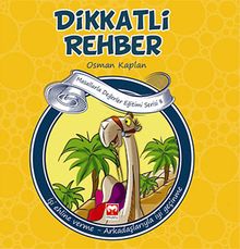 Dikkatli Rehber & İşi Ehline Verme-Arkadaşlarıyla İyi Geçinme