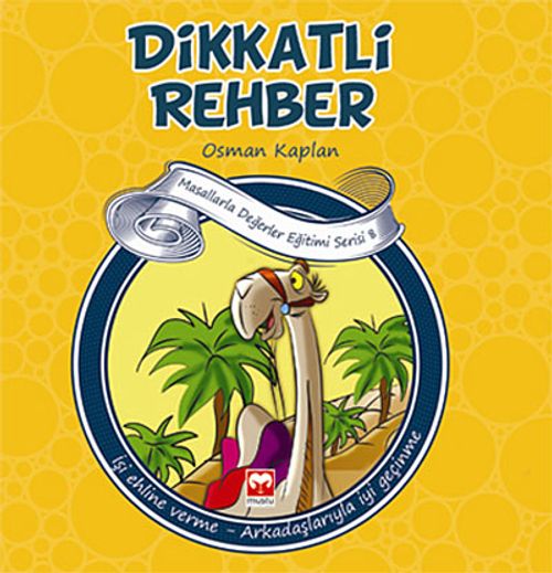 Dikkatli Rehber & İşi Ehline Verme-Arkadaşlarıyla İyi Geçinme