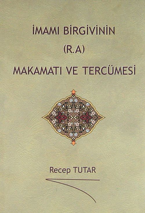 İmamı Birgivinin (R.A) Makamatı ve Tercümesi