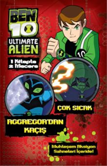 Ben 10 Ultimate Alien & Aggregor'dan Kaçış / Çok Sıcak