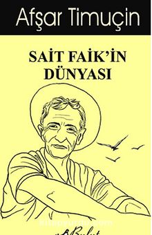 Sait Faik'in Dünyası - Afşar Timuçin