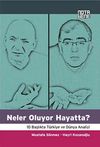 Neler Oluyor Hayatta? & 10 Başlıkta T&uuml;rkiye ve D&uuml;nya Analizi