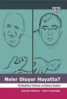 Neler Oluyor Hayatta? & 10 Başlıkta Türkiye ve Dünya Analizi