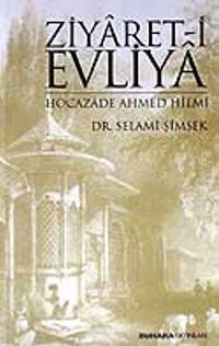 Ziyaret-i Evliya Hocazade Ahmed Hilmi