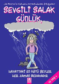 Sevgili Salak Günlük - 10 & Hayattaki En Kötü Şeyler Her Zaman Bedavadır