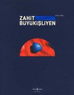 Zahit Büyükişliyen - Retrospektif