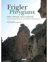 Frigler & Midas'ın Ülkesinde, Anıtların Gölgesinde