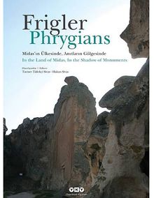 Frigler & Midas'ın Ülkesinde, Anıtların Gölgesinde