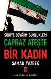 &Ccedil;apraz Ateşte Bir Kadın & Suriye Devrim G&uuml;nl&uuml;kleri