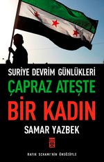 Çapraz Ateşte Bir Kadın & Suriye Devrim Günlükleri