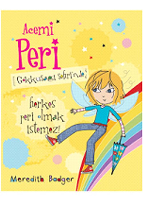 Acemi Peri 3 / Gökkuşağı Şehrinde