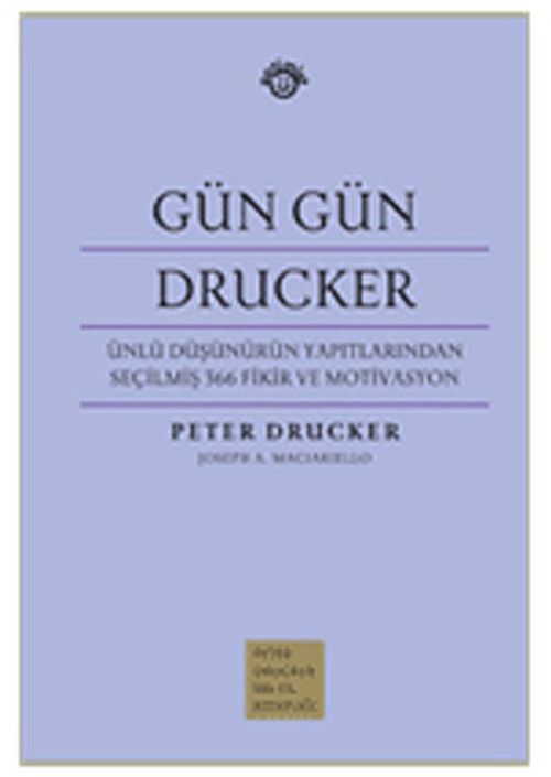 Gün Gün Drucker (Ciltli)