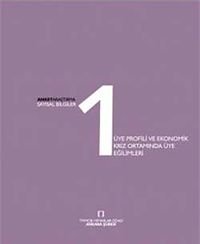 Üye Profili ve Ekonomik Kriz Ortamında Üye Eğilimleri