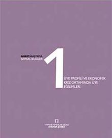 Üye Profili ve Ekonomik Kriz Ortamında Üye Eğilimleri