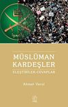 M&uuml;sl&uuml;man Kardeşler & Eleştiriler - Cevaplar