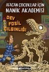 Dev Fosil Çılgınlığı & Afacan Çocuklar İçin Nanik Akademisi