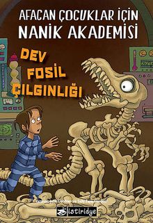Dev Fosil Çılgınlığı & Afacan Çocuklar İçin Nanik Akademisi